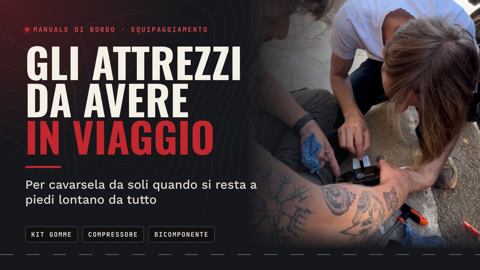 Gli attrezzi necessari da portare in viaggio