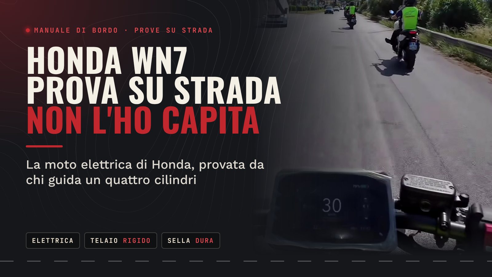 Honda WN7, la mia prova su strada: divertente in curva, ma non l'ho capita